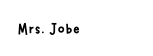 Mrs Jobe